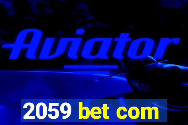 2059 bet com